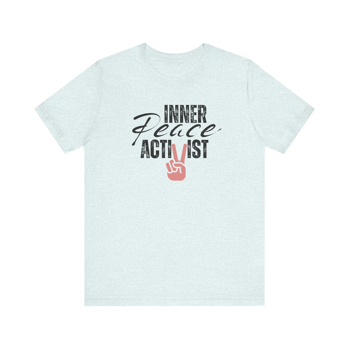 Inner Peace Activist T-shirt